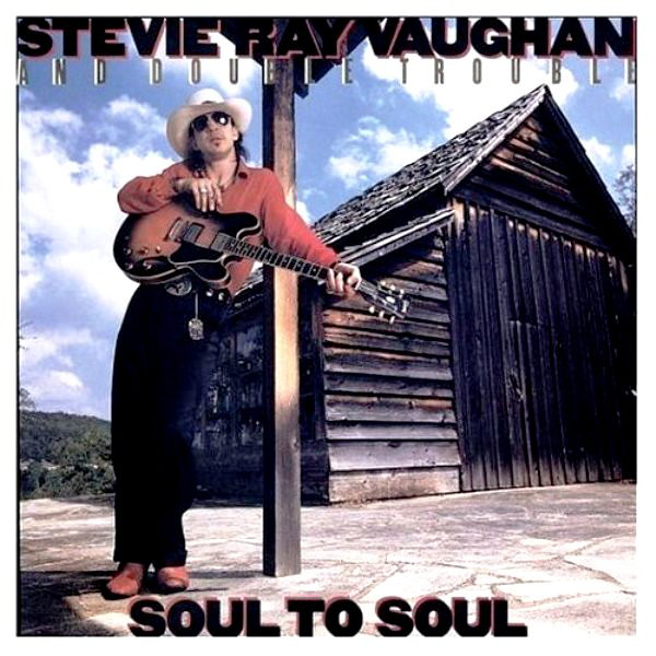 STEVIE RAY VAUGHAN - Stevie Ray Vaughan And Double Trouble : Soul To Soul cover 