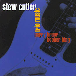 STEW CUTLER - Trio Music (feat. Garry Bruer & Booker King) cover 