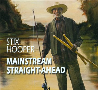 STIX HOOPER - Mainstream Straight-Ahead cover 
