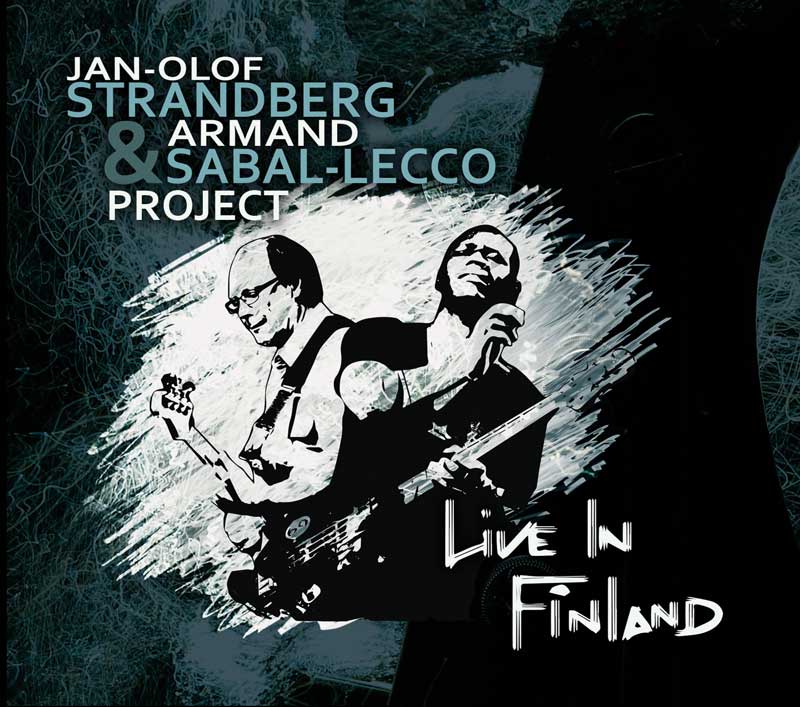 STRANDBERG PROJECT - Jan-Olof Strandberg & Armand Sabal-Lecco Project ‎: Live In Finland cover 