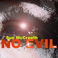 SUE MCCREETH - No Evil cover 