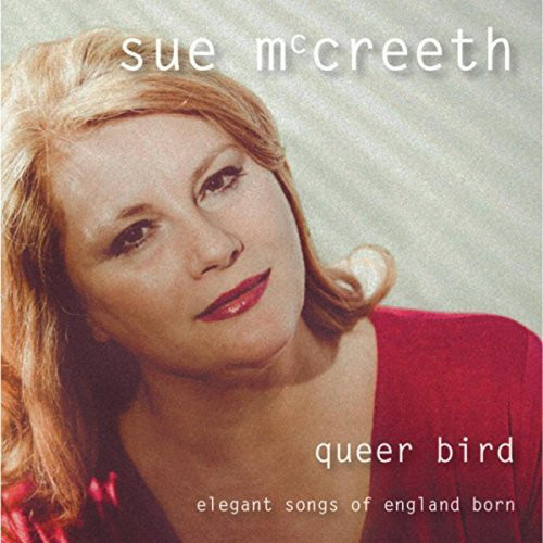 SUE MCCREETH - Queer Bird: Elegant Songs of England Born cover 