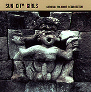 SUN CITY GIRLS - Carnival Folklore Resurrection 4: A Bullet Through The Last Temple cover 