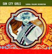 SUN CITY GIRLS - Carnival Folklore Resurrection Vol. 13: 98.6 Is Death cover 
