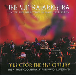 SUN RA ARKESTRA UNDER THE DIRECTION OF MARSHALL ALLEN - Music For The 21st Century cover 