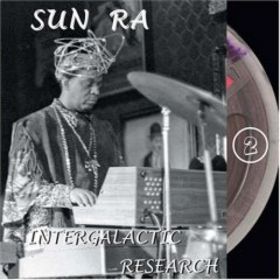 SUN RA - Intergalactic Research (Vol.2) cover 