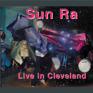 SUN RA - Live in Cleveland (aka United World in Outer Space ) cover 