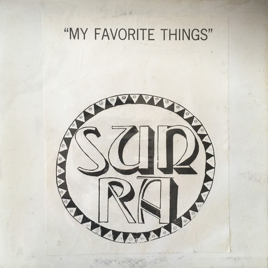 SUN RA - Sun Ra And His Arkestra : My Favorite Things (aka Some Blues But Not The Kind That's Blue) cover 