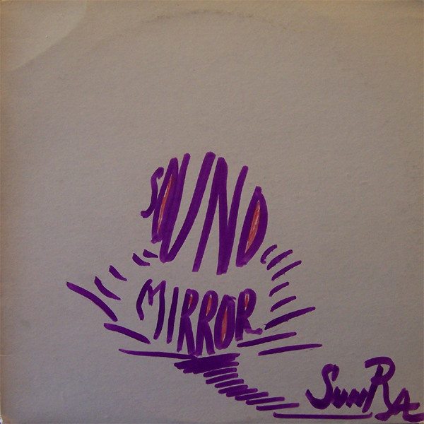 SUN RA - Sound Mirror (aka Live in Philadelphia '78) cover 