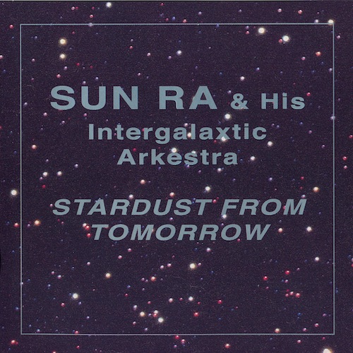 SUN RA - Stardust From Tomorrow cover 