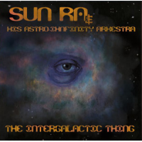 SUN RA - Sun Ra & His Astro-Ihnfinity Arkestra : The Intergalactic Thing cover 