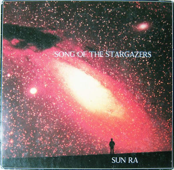 SUN RA - Sun Ra And His Myth Science Arkestra : Song Of The Stargazers cover 