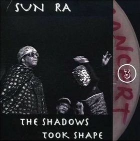 SUN RA - The Shadows Took Shape (Vol.3) cover 