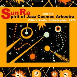 SUN RA - The Spirit of Jazz Cosmos Arkestra at WUHY, 1978 cover 