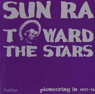 SUN RA - Toward the Stars: Pioneering in 1955-56 cover 