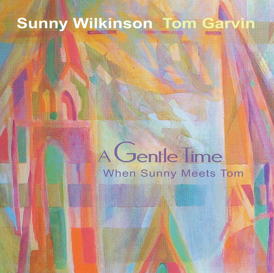 SUNNY WILKINSON - A Gentle Time : When Sunny Meets Tom cover 