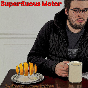 SUPERFLUOUS MOTOR - The Floating Orange Incident cover 