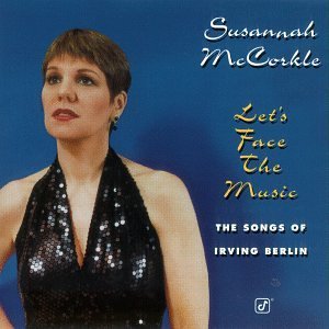 SUSANNAH MCCORKLE - Let's Face the Music: The Songs of Irving Berlin cover 