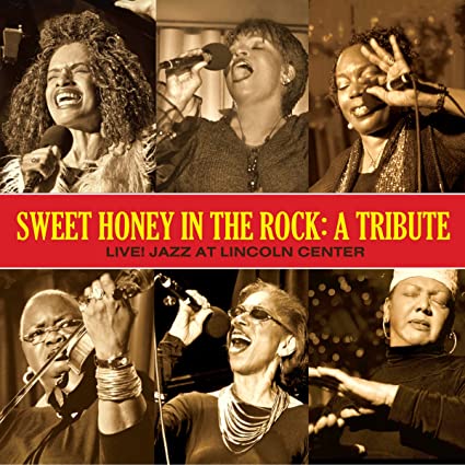 SWEET HONEY IN THE ROCK - A Tribute : Live! Jazz At Lincoln Center cover 