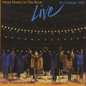SWEET HONEY IN THE ROCK - Live At Carnegie Hall cover 