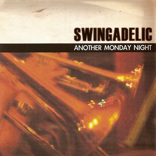 SWINGADELIC - Another Monday Night cover 