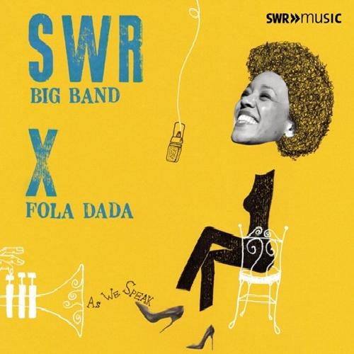 SWR BIG BAND - Swr Big Band X Fola Dada : As We Speak cover 