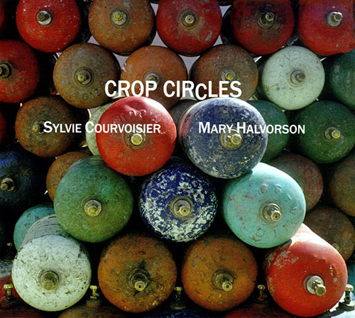 SYLVIE COURVOISIER - Sylvie Courvoisier & Mary Halvorson : Crop Circles cover 