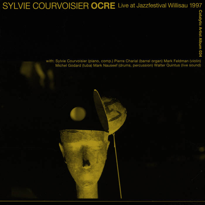 SYLVIE COURVOISIER - Sylvie Courvoisier OCRE : Live at Jazzfestival Willisau 1997 cover 