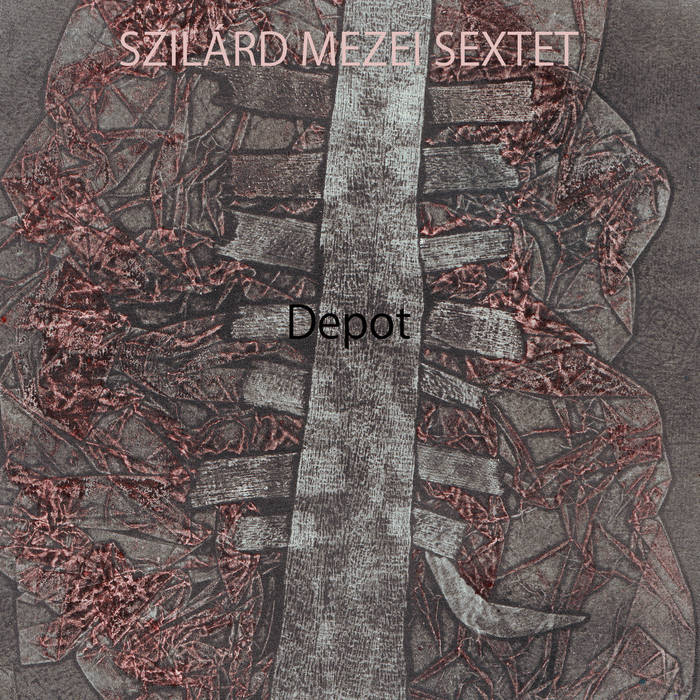 SZILÁRD MEZEI - Lerakat / Depot cover 