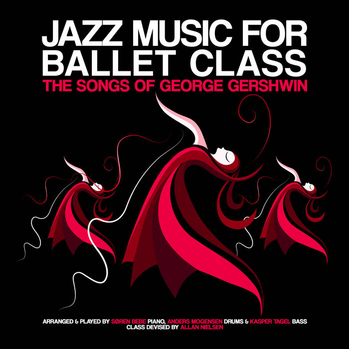 SØREN BEBE - Jazz Music for Ballet Class - the Songs of George Gershwin cover 