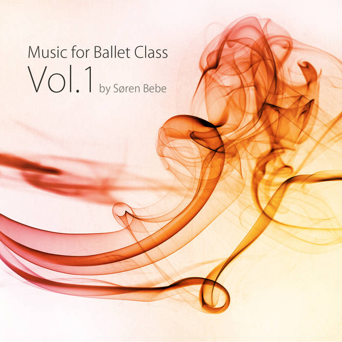 SØREN BEBE - Music for Ballet Class Vol​.​1 cover 