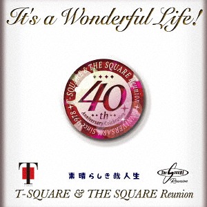 T-SQUARE - It's a Wonderful Life! cover 