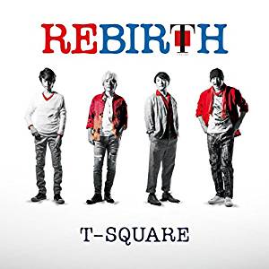 T-SQUARE - Rebirth cover 