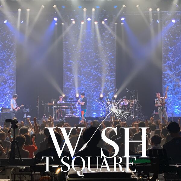 T-SQUARE - HALL CONCERT TOUR 2022「WISH」 cover 