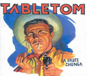 TABLETOM - La Parte Chunga cover 