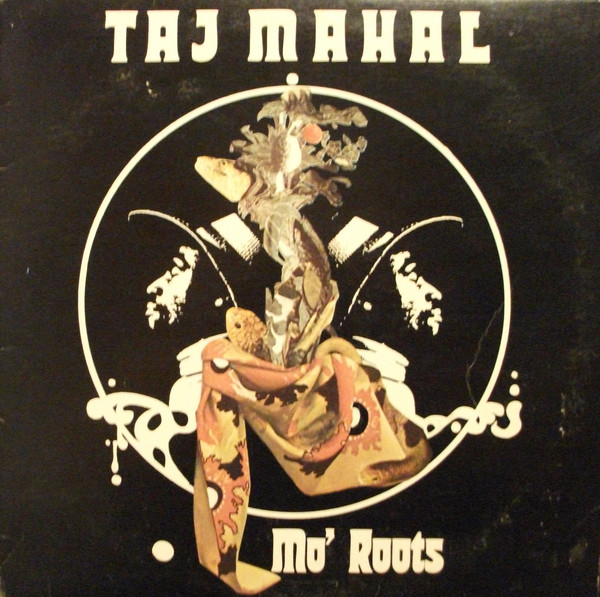 TAJ MAHAL - Mo' Roots cover 