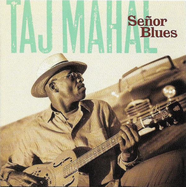 TAJ MAHAL - Señor Blues cover 