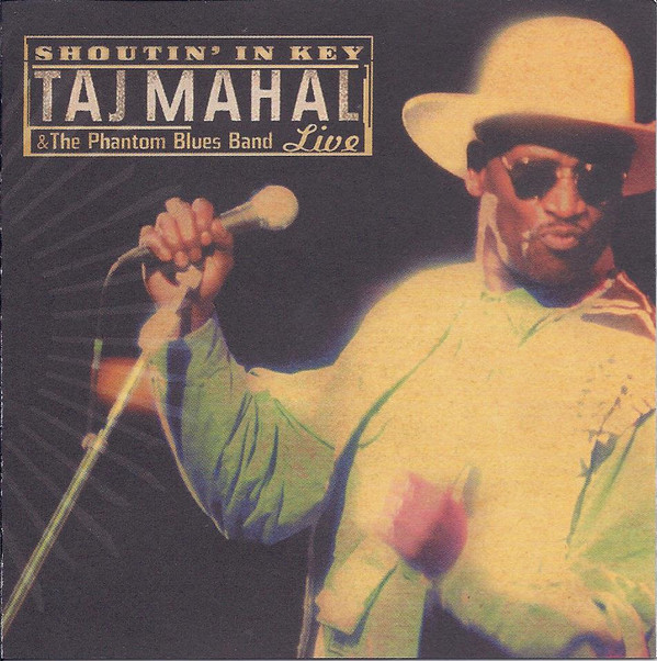 TAJ MAHAL - Shoutin' In Key (Live) cover 