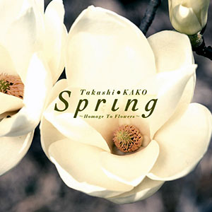 TAKASHI KAKO - Spring-Homage To Flowers cover 