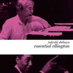 TAKESHI SHIBUYA - Essential Ellington cover 