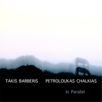 TAKIS BARBERIS - Takis Barberis & Petroloukas Chalkias : In Parallel cover 