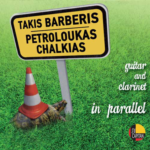 TAKIS BARBERIS - Takis Barberis - Petroloukas Chalkias : Guitar And Clarinet In Parallel cover 