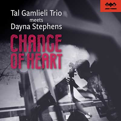 TAL GAMLIELI - Tal Gamlieli Trio : Change of Heart cover 