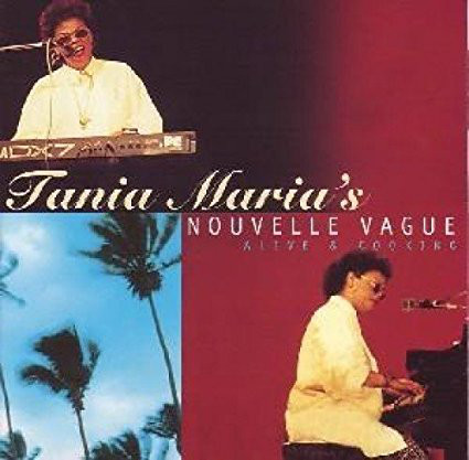 TÃNIA MARIA (TANIA MARIA CORREA REIS) - Tania Maria's Nouvelle Vague cover 