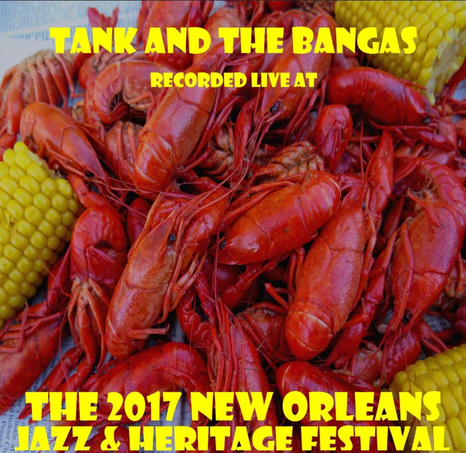 TANK AND THE BANGAS - Recorded Live At The 2017 New Orleans Jazz & Heritage Festival cover 