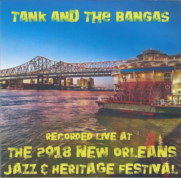 TANK AND THE BANGAS - Recorded Live At The 2018 New Orleans Jazz & Heritage Festival cover 
