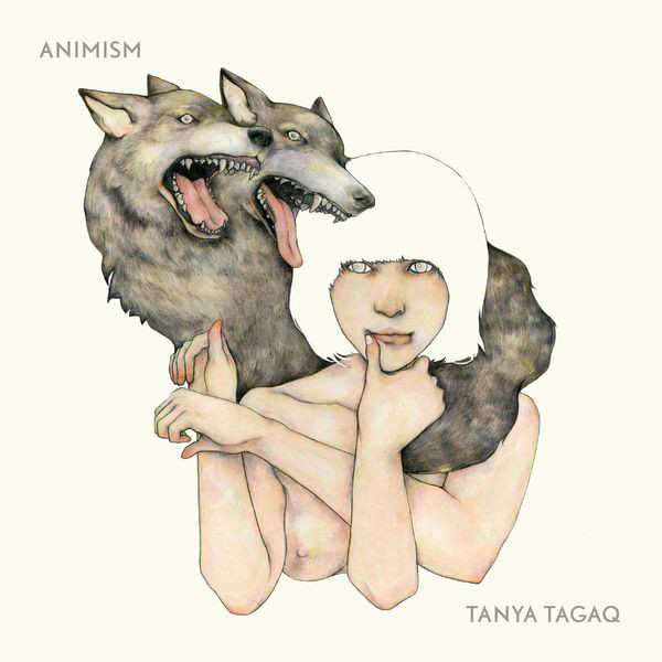 TANYA TAGAQ - Animism cover 