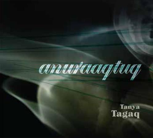TANYA TAGAQ - Anuraagtuq cover 