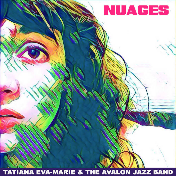 TATIANA EVA-MARIE - Tatiana Eva-Marie & the Avalon Jazz Band : Nuages cover 