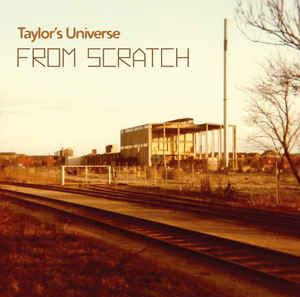 TAYLOR'S UNIVERSE - From Scratch cover 